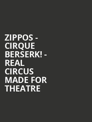 Zippos - Cirque Berserk%21 - Real Circus made for theatre at Peacock Theatre